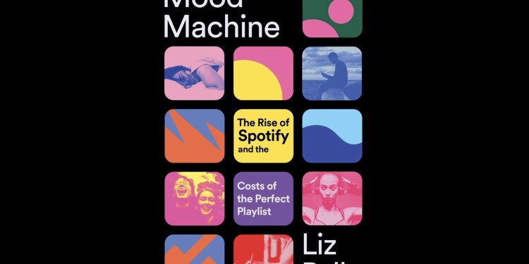 Mood Machine: The rise of spotify and the cost of the perfect playlist - book cover by Liz Pelly showing Spotify-style thumbnails on a black background.