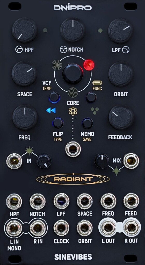 Full Radiant module layout: 
HPF, NOTCH, LPF filter controls, 
SPACE, ORBIT, FREQ, and FEEDBACK effects controls, plus FLIP(reverse)/TYPE button, MEMO/SAVE, CORE controls, input and mix with control values, and patch points.