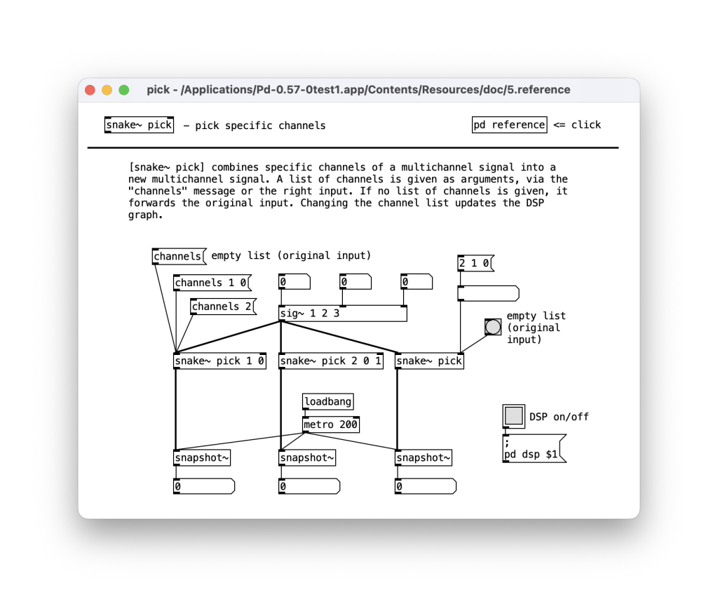 Pd patch running in a Mac window, help files for pd pick. Text explanation:

[snake~ pick] combines
specific channels of a multichannel signal into a
new multichannel signal. A list of channels is given as arguments, via the
"channels" message or the right input. If no list of channels is given, it forwards the original input. Changing the channel list updates the DSP graph.